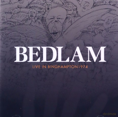 Bedlam-Live In Binghampton 1974 [CD]