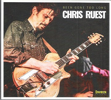 Chris Ruest: Been Gone Too Long [CD]