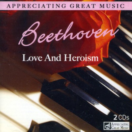 Beethoven-Love And Heroism [2CD]