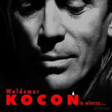 Waldemar Kocoń: Nie wierzę... (digipack) [CD]