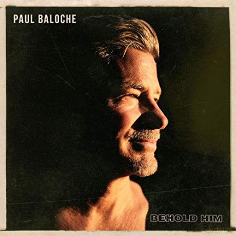 Paul Baloche: Behold Him [CD]