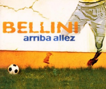 Bellini-Arriba Allez [CD]