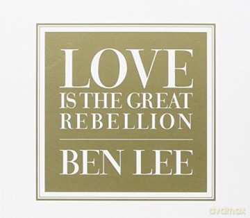 Ben Lee-Love Is The Great Rebellion [CD]