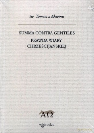 Summa contra gentiles. Prawda wiary chrześcijańskiej, t. II (opr. twarda) - Św. Tomasz z Akwinu [KSIĄŻKA]