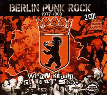 Berlin Punk Rock 1977-1989. Wenn Kaputt Dann Wir Spa [2CD]