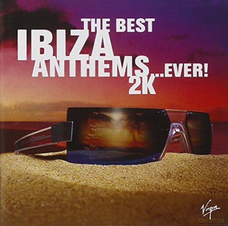 Best Ibiza Anthems...ever! 2000 [2CD]