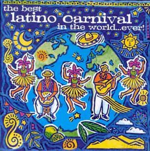 Best Latino Carnival In The World...ever [2CD]
