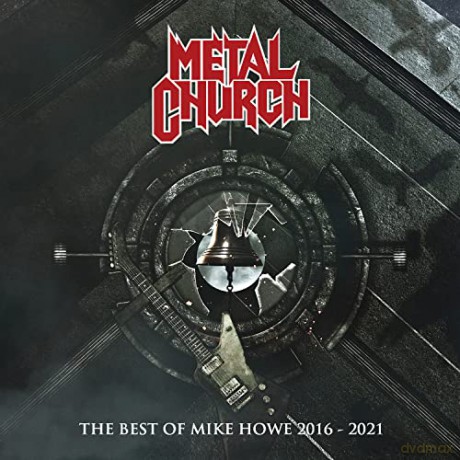 Metal Church: Best Of Mike Howe 2016-2021 [CD]