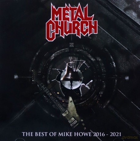 Metal Church: Best Of Mike Howe 2016-2021 [CD]