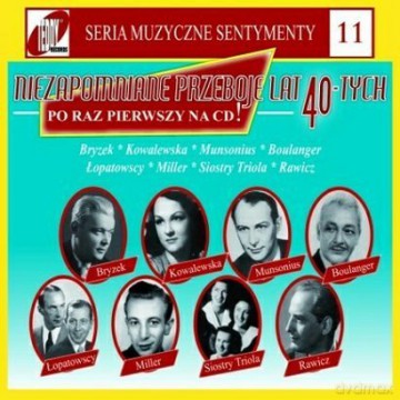 Niezapomniane przeboje lat 40-tych (Muzyczne Sentymenty 11) (Digipack) [CD]
