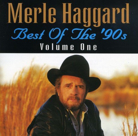 Merle Haggard: Best Of The 90's Vol. 1 [CD]