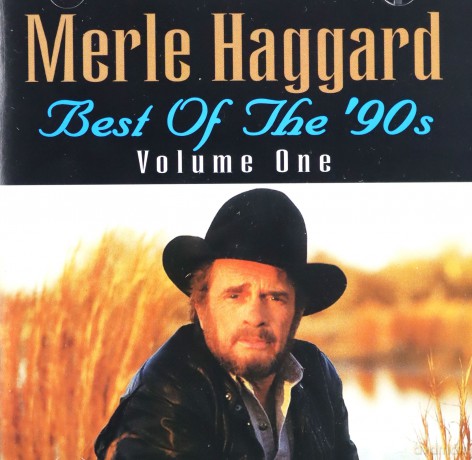 Merle Haggard: Best Of The 90's Vol. 1 [CD]