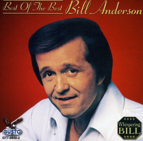 Bill Anderson: Best Of The Best [CD]