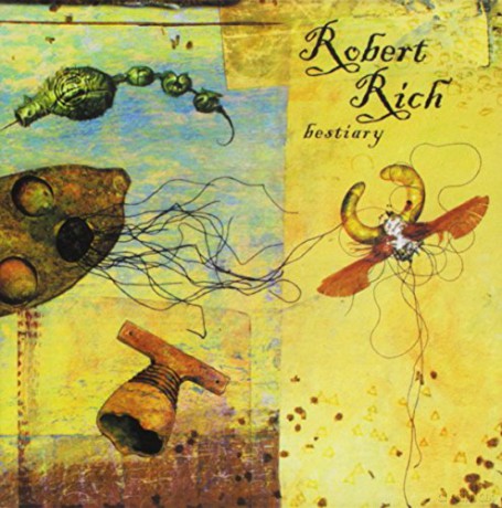 Robert Rich: Bestiary [CD]