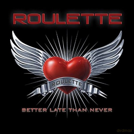 Roulette: Better Late Than Never [CD]