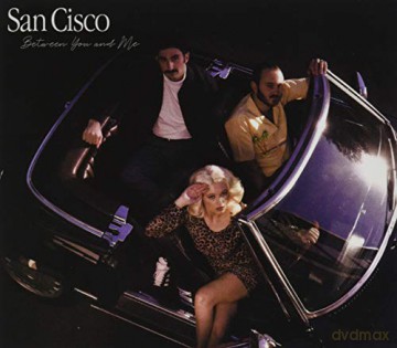 San Cisco: Between You & Me [CD]