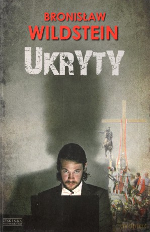 ukryty - bronislaw wildstein [KSIĄŻKA]