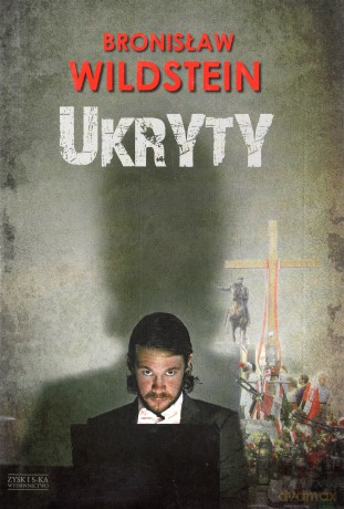 Ukryty - Bronisław Wildstein (twarda) [KSIĄŻKA]
