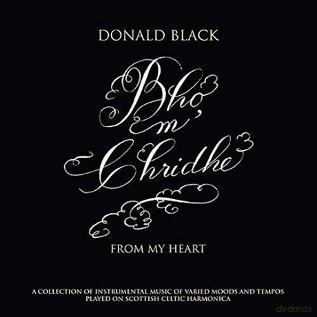 Donald Black: Bho M'Chridhe [CD]