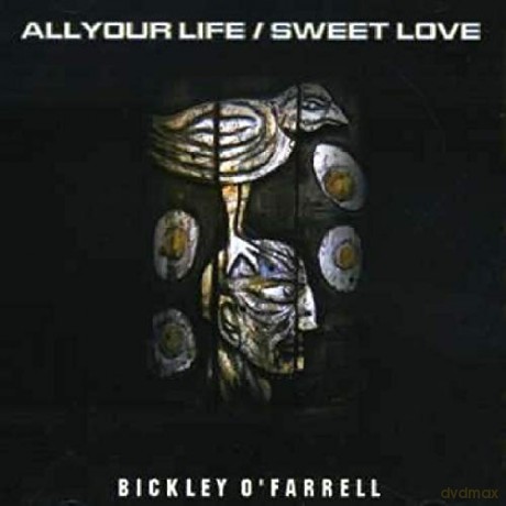Bickley O Farrell-All Your Life [CD]