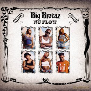 Big Brovaz-Nu Flow [CD]