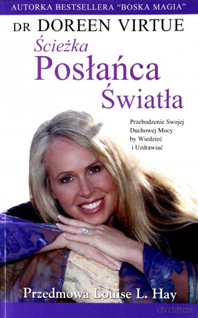 Ścieżka Posłańca  Światła - Doreen Virtue [KSIĄŻKA]