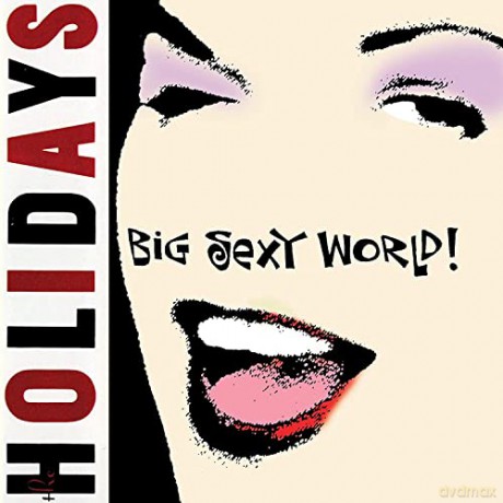 Holidays: Big Sexy World [CD]