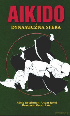 Aikido i dynamiczna sfera - Westbrook Adele, Ratti Oscar [KSIĄŻKA]