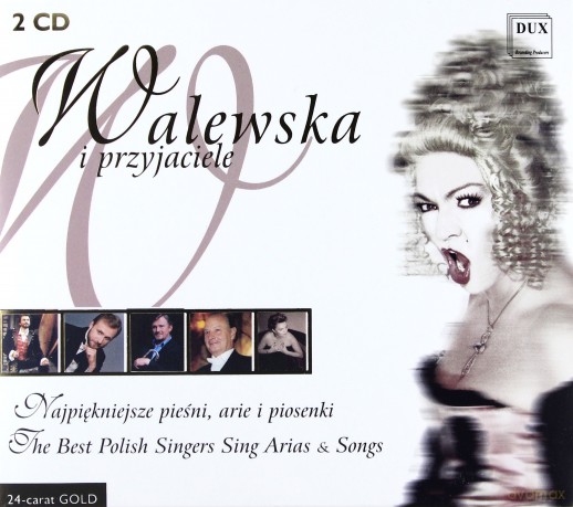 Walewska i przyjaciele: Najpiękniejsze pieśni, arie i piosenki (BOX) [2CD]