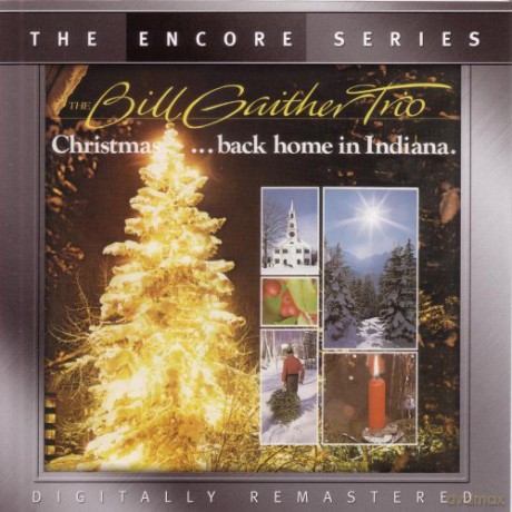 Bill gaither trio The: Bill gaither trio The - Christmas... back home in Indiana [CD]