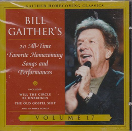 Bill Gaither's-20 All Time Favorite Vol. 17 [CD]