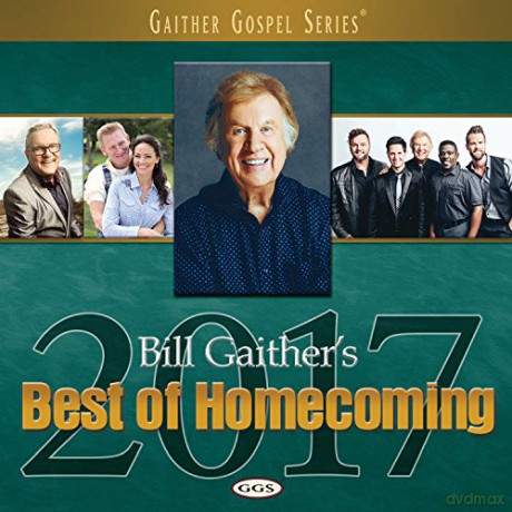 Bill Gaithers-Best Of Homecoming 2017 [CD]