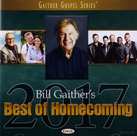 Bill Gaithers-Best Of Homecoming 2017 [CD]