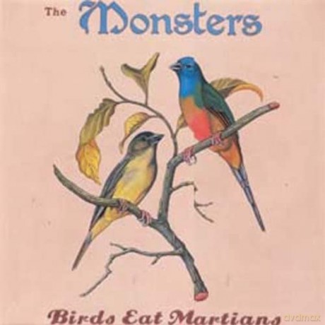 The Monsters: Birds Eat Martians [CD]