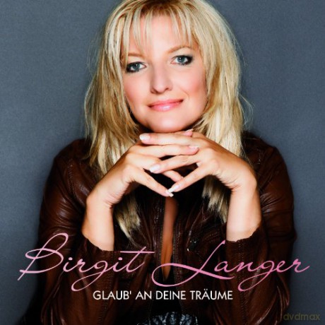 Birgit Langer-Glaub' An Deine Traume [CD]