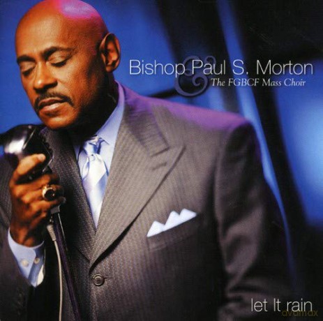 Bishop Paul S. Morton-Let It Rain [CD]