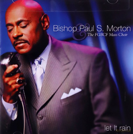 Bishop Paul S. Morton-Let It Rain [CD]