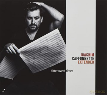 Joachim Caffonnette Extended: Bittersweet Times [CD]