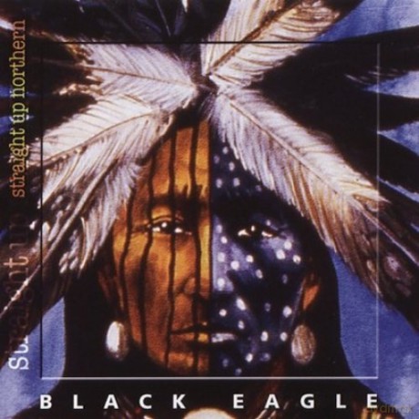 Black Eagle-Straight Up Northern [CD]
