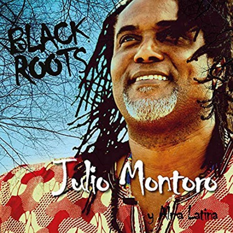 Julio Y Alma Latina Montoro: Black Roots [CD]