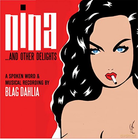 Blag Dahlia-Nina And Other Delights [2CD]