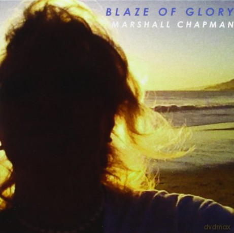 Marshall Chapman: Blaze of Glory [CD]