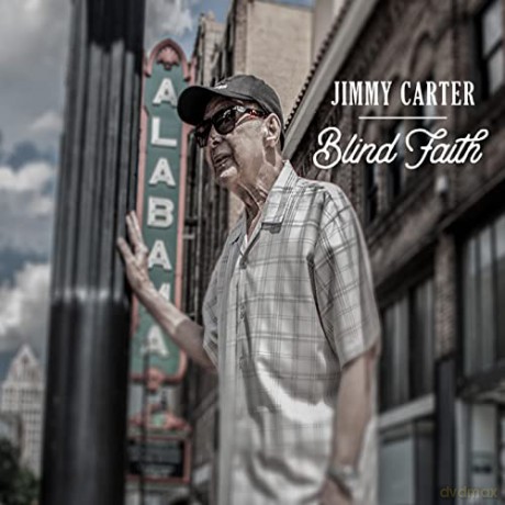 Jimmy Carter: Blind Faith [CD]