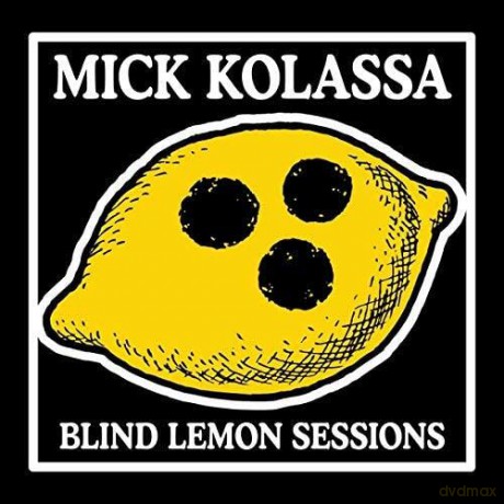 Mick Kolassa: Blind Lemon Sessions - 99 [CD]