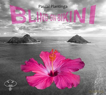 Pascal Plantinga: Blind On Bikini [CD]