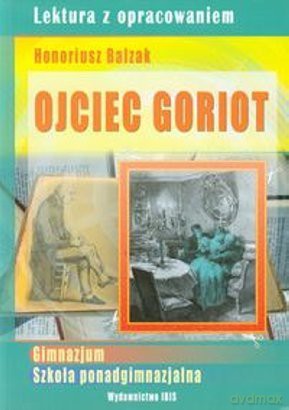 Ojciec Goriot - H. de Balzac [KSIĄŻKA]