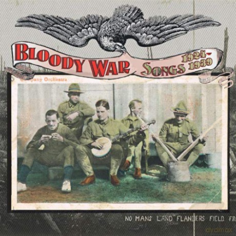 Bloody War Songs 1924-1939 [CD]