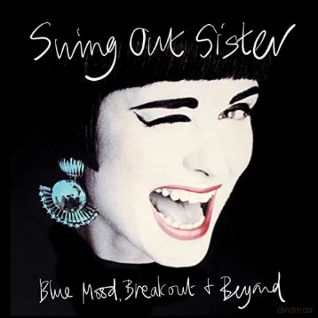 Swing Out Sister: Blue Mood Breakout And Beyond [8CD]