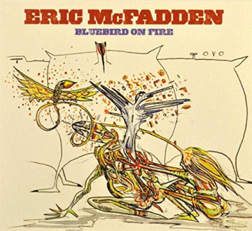 Eric Mcfadden: Bluebird On Fire [CD]