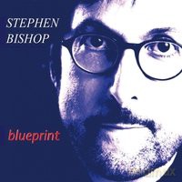 Stephen Bishop: Blueprint [CD]